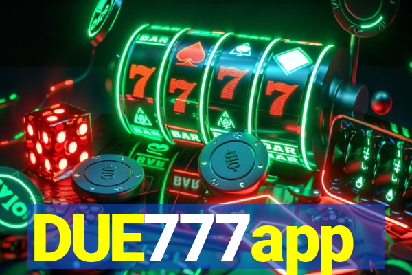 DUE777app