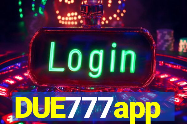 DUE777app