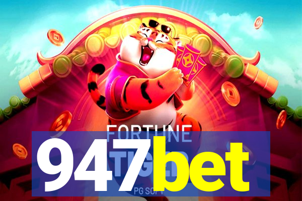 947bet