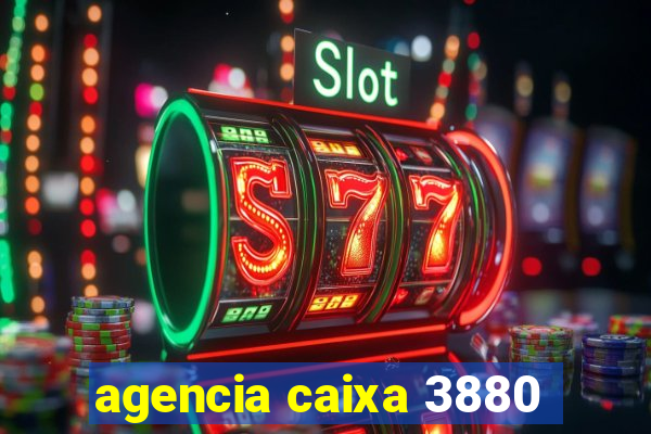 agencia caixa 3880