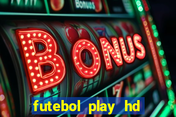 futebol play hd s?o paulo