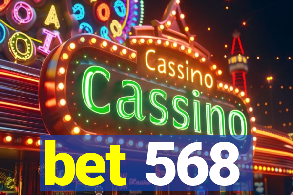 bet 568