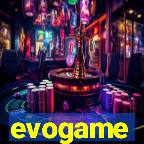 evogame