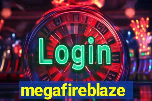 megafireblaze