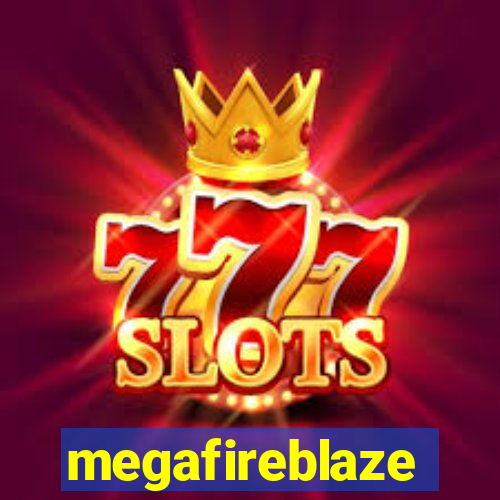 megafireblaze