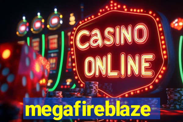 megafireblaze