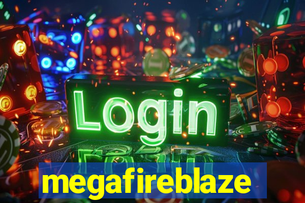 megafireblaze