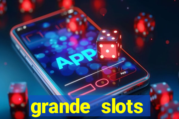 grande slots jackpot louco