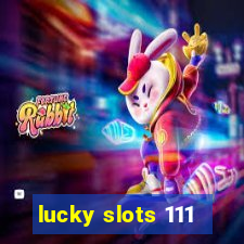 lucky slots 111