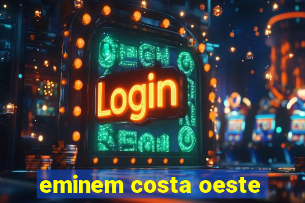 eminem costa oeste