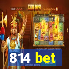 814 bet