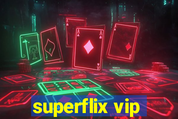 superflix vip