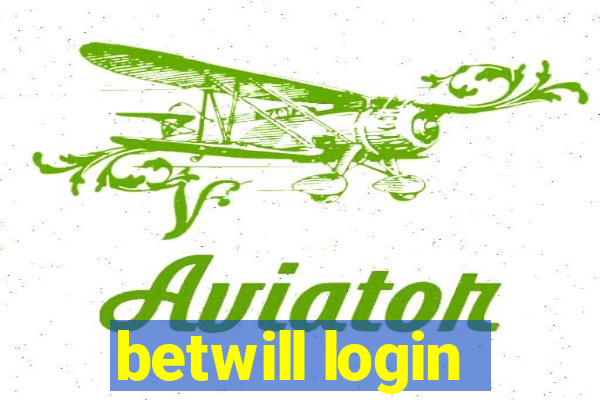 betwill login