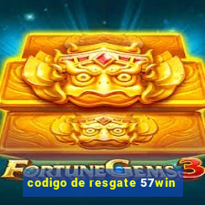 codigo de resgate 57win