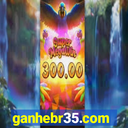 ganhebr35.com