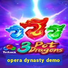 opera dynasty demo