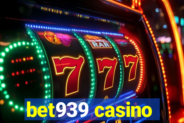 bet939 casino