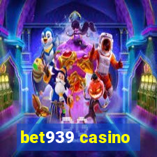 bet939 casino