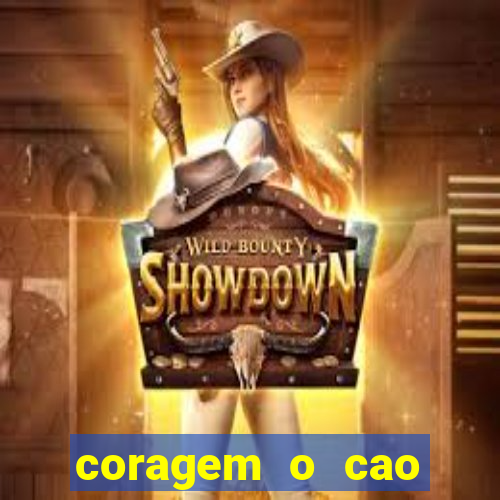 coragem o cao covarde assistir