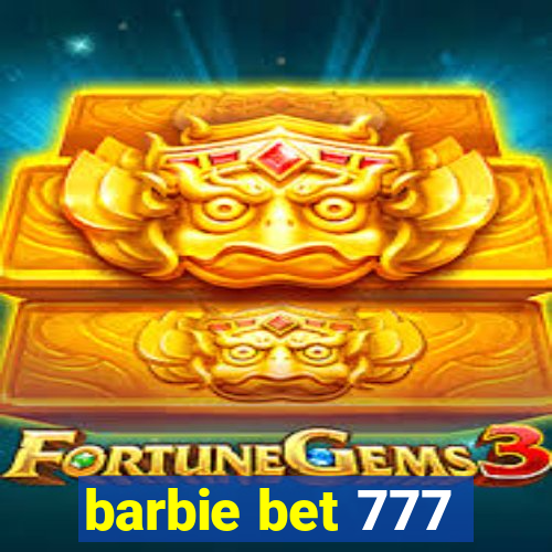 barbie bet 777