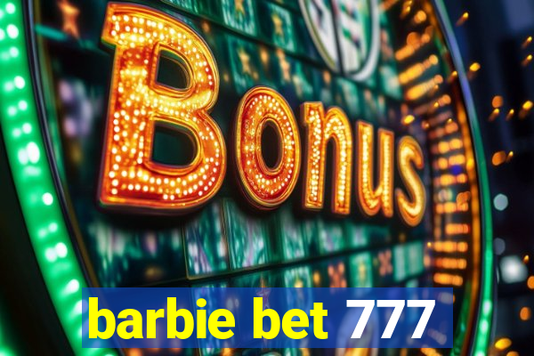 barbie bet 777