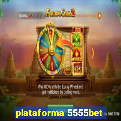 plataforma 5555bet