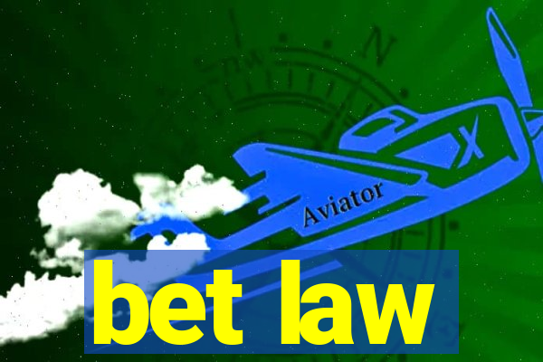 bet law