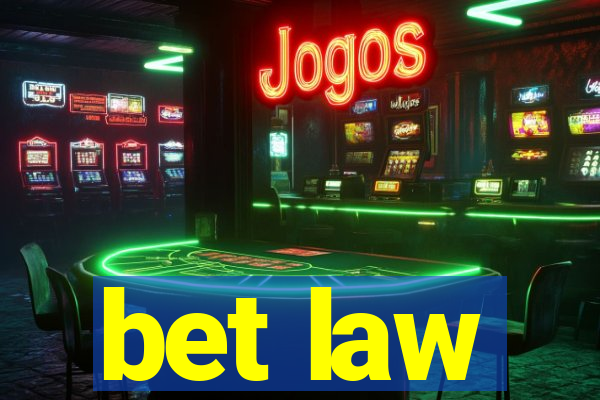 bet law