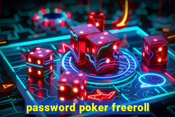 password poker freeroll