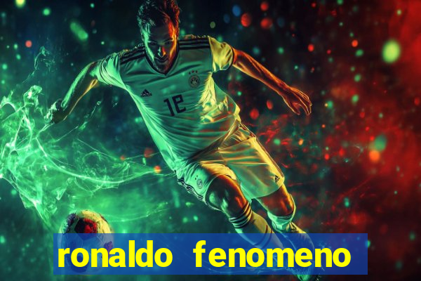 ronaldo fenomeno primeiro time