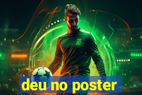 deu no poster