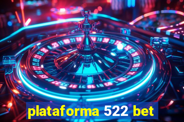 plataforma 522 bet