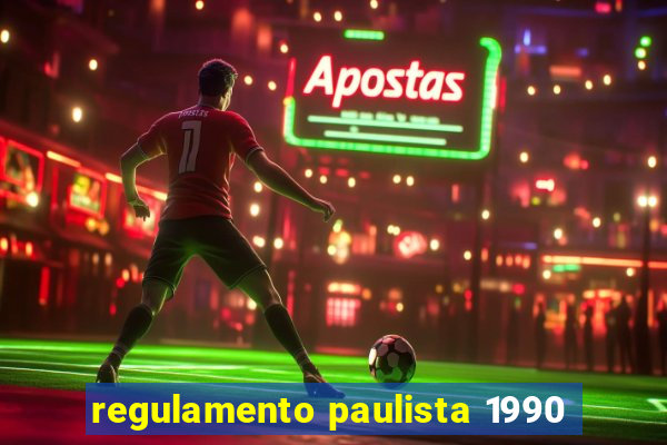 regulamento paulista 1990