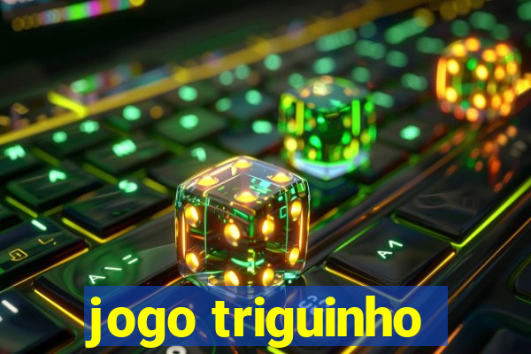 jogo triguinho