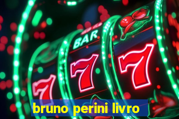 bruno perini livro