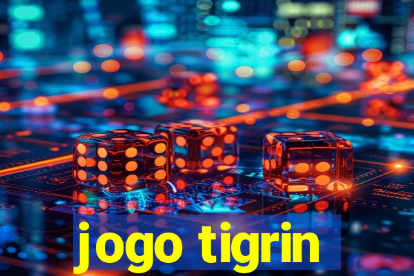 jogo tigrin