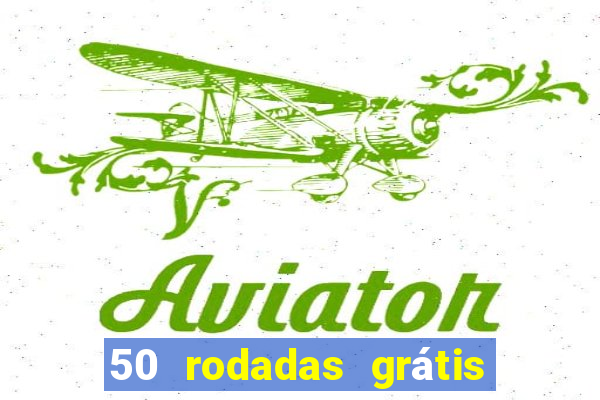 50 rodadas grátis no cadastro sem depósito