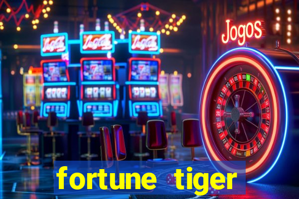 fortune tiger minimo 1 real