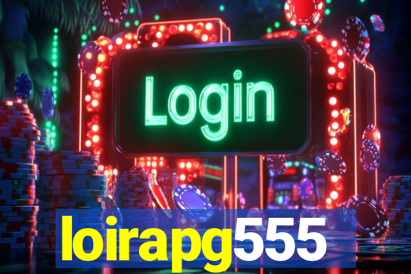 loirapg555