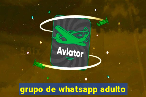 grupo de whatsapp adulto