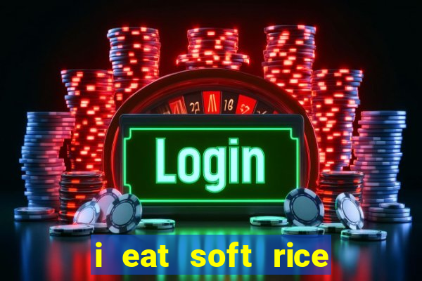 i eat soft rice in another world pt br