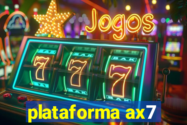 plataforma ax7