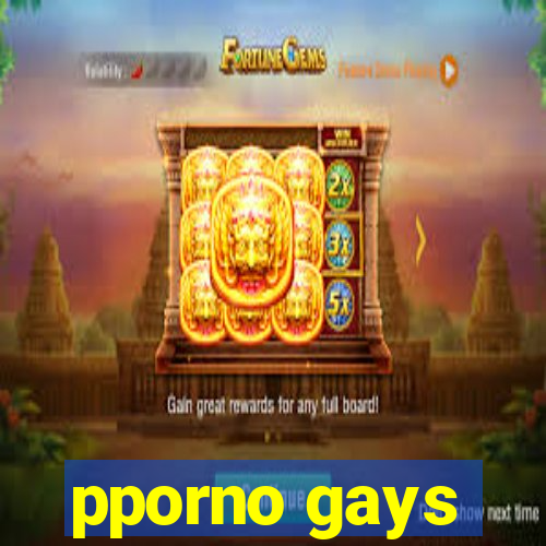 pporno gays