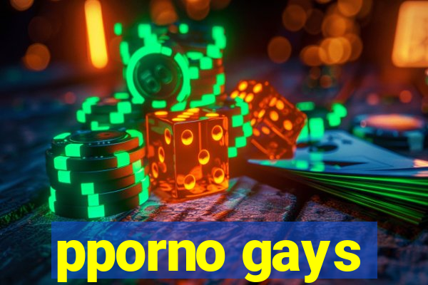 pporno gays