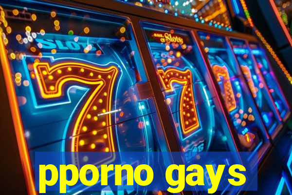 pporno gays