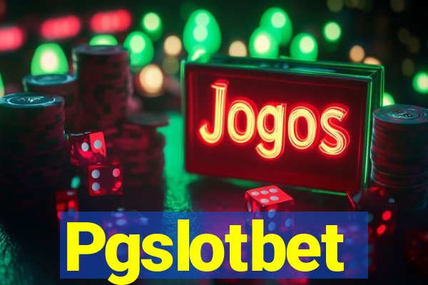 Pgslotbet