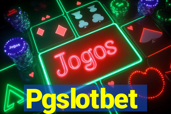 Pgslotbet