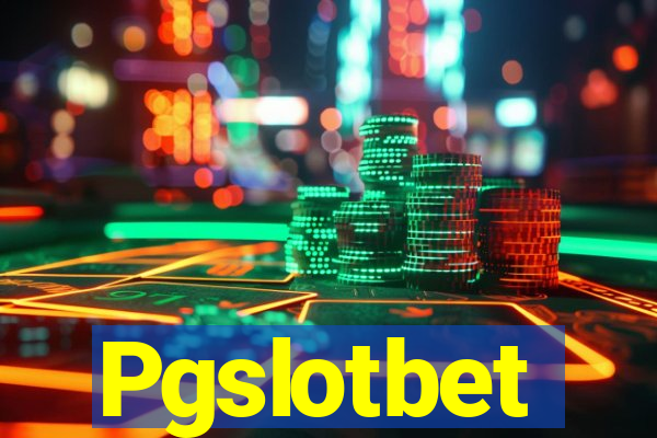 Pgslotbet