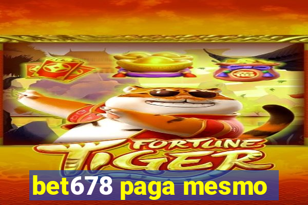 bet678 paga mesmo