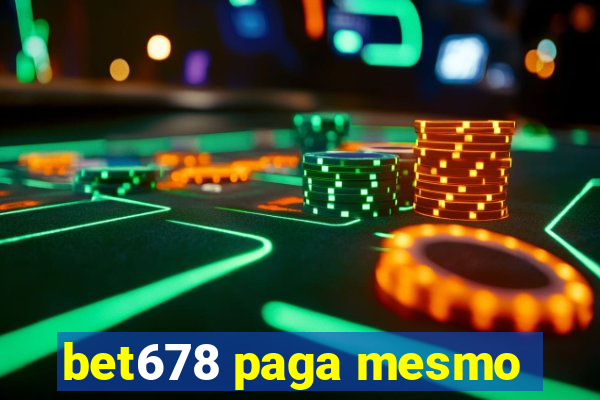 bet678 paga mesmo